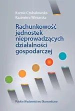 Rachunkowość jednostek nieprowadzących działalności gospodarczej - Ksenia Czubakowska