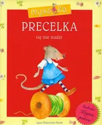 Myszka Precelka się nie nudzi - Outlet - Agata Widzowska-Pasiak