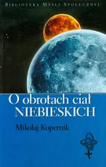 O obrotach ciał niebieskich - Outlet - Mikołaj Kopernik
