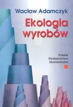 Ekologia wyrobów - Wacław Adamczyk