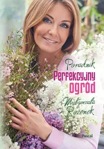 Perfekcyjny ogród - Outlet - Małgorzata Rozenek
