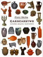Garncarstwo - Piotr Skiba