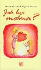 Jak być mamą - Outlet - Marek Warecki
