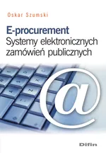 E-procurement Systemy elektronicznych zamówień publicznych - Oskar Szumski