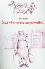 Żyjąca w Polsce i inne stany nieważkości - Anna Rychter