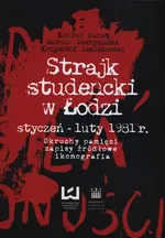 Strajk studencki w Łodzi styczeń - luty 1981 - Outlet - Konrad Banaś