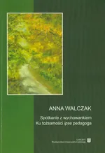 Spotkanie z wychowankiem - Anna Walczak