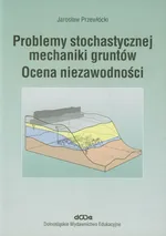 Problemy stochastycznej mechaniki gruntów - Jarosław Przewłócki