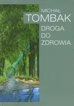 Droga do zdrowia - Outlet - Michał Tombak