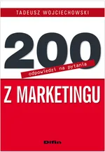 200 odpowiedzi na pytania z marketingu - Tadeusz Wojciechowski