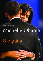 Michelle Obama Biografia - Outlet - Liza Mundy