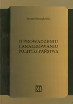 O prowadzeniu i analizowaniu polityki państwa - Outlet - Ryszard Stemplowski