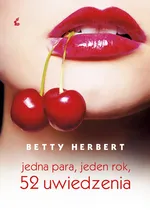 Jedna para jeden rok 52 uwiedzenia - Betty Herbert