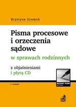 Pisma procesowe i orzeczenia sądowe w sprawach rodzinnych - Krystyna Gromek