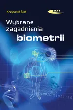 Wybrane zagadnienia biometrii - Krzysztof Ślot