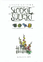 Słodkie Sulejki - Siegfried Lenz