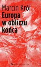 Europa w obliczu końca - Outlet - Marcin Król