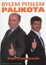Byłem posłem Palikota - Outlet - Piotr Chmielowski