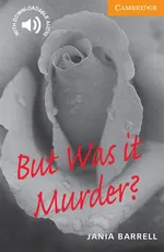 But Was it Murder? - Jania Barrell