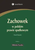 Zachowek w polskim prawie spadkowym - Paweł Księżak
