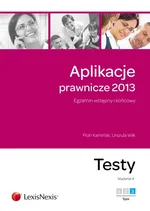 Aplikacje prawnicze 2013 Testy Tom 3 - Piotr Kamiński