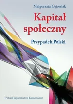 Kapitał społeczny - Małgorzata Gajowiak