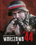 Warszawa'44 - Mirosław Orłowski
