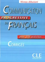 Communication progressive du Francais debutant Klucz - Claire Miquel