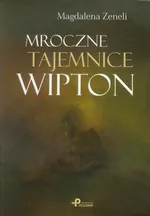 Mroczne tajemnice Wipton - Magdalena Zeneli