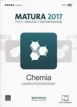 Chemia Matura 2017 Testy i arkusze Zakres rozszerzony - Dagmara Jacewicz