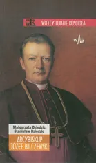 Arcybiskup Józef Bilczewski - Małgorzata Dziedzic