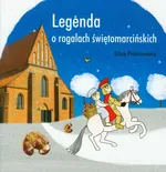 Legenda o rogalach świętomarcińskich - Eliza Piotrowska