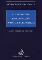 Uczestnictwo pracowników w spółce europejskiej - Aneta Giedrewicz-Niewińska