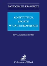 Konstytucja sportu w Unii Europejskiej - Beata Rischka-Słowik