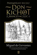 Przemyślny rycerz don Kichot z Manczy Część 2 - Miguel Cervantes