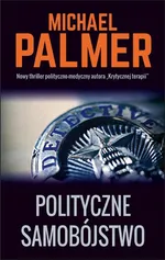 Polityczne samobójstwo - Michael Palmer
