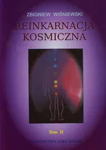 Reinkarnacja kosmiczna Tom 2 - Zbigniew Wiśniewski