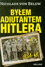 Byłem adiutantem Hitlera - Outlet - Nicolaus Below