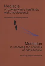 Mediacja w rozwiązaniu konfiktów wieku adolescencji