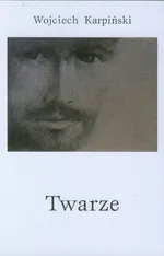 Twarze - Wojciech Karpiński