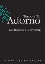 Osobowość autorytarna - Outlet - Adorno Theodor W.