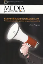 Komunikowanie polityczne 2.0 - Łukasz Przybysz