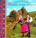 Polskie stroje ludowe 1 - Elżbieta Piskorz-Branekova