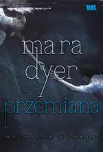 Mara Dyer Przemiana - Michelle Hodkin