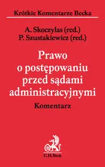 Prawo o postępowaniu przed sądami administracyjnymi Komentarz - Wojciech Piątek