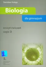 Biologia zeszyt ćwiczeń część 3 - Stanisław Kułaga