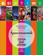 Spacerownik Centrum Nauki Kopernik - Outlet - Dariusz Bartoszewicz