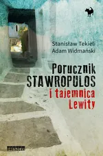 Porucznik Stawropulos i Tajemnica Lewity - Stanisław Tekieli