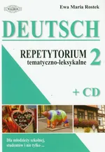 Deutsch 2 Repetytorium tematyczno-leksykalne z płytą CD - Rostek Ewa Maria