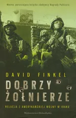 Dobrzy żołnierze - David Finkel